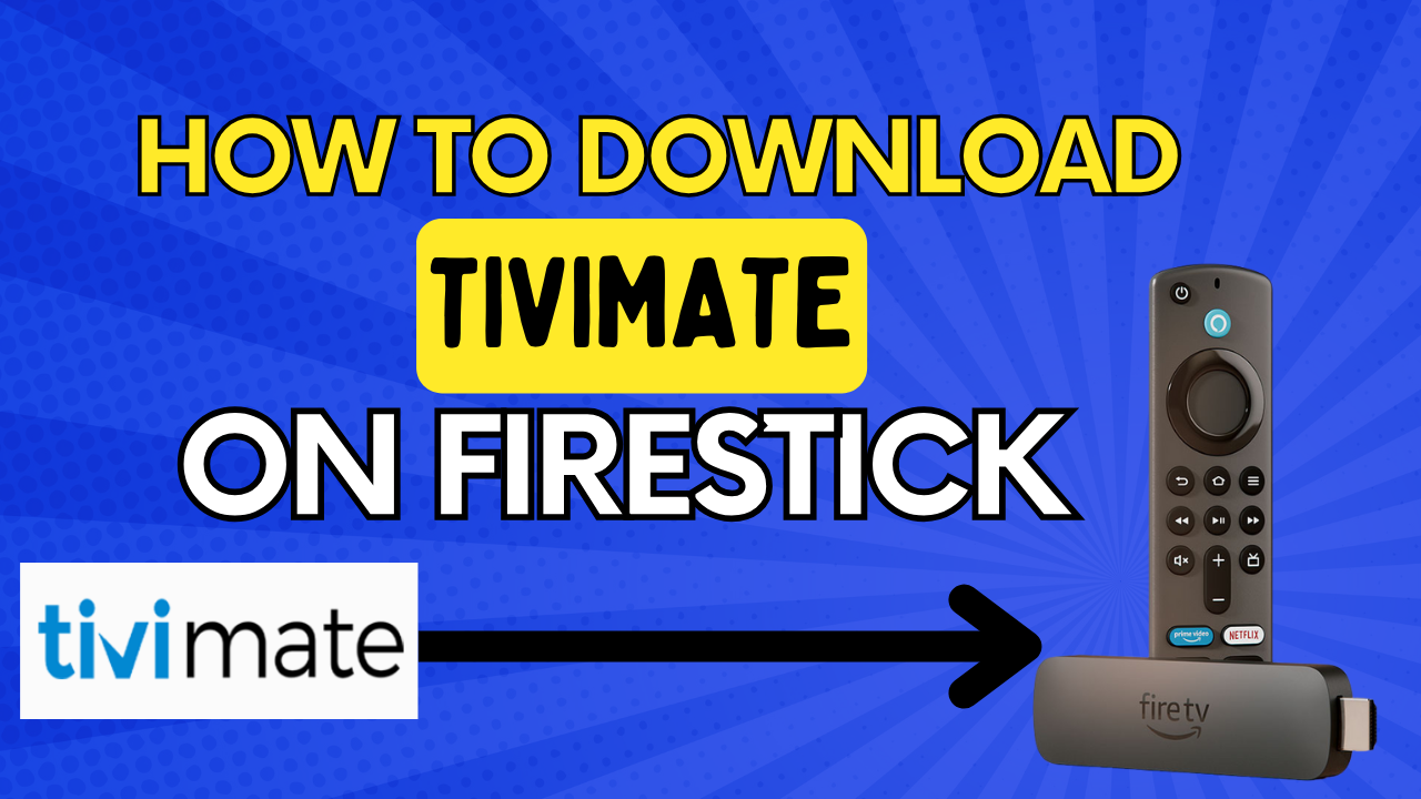 how to download tivimate on firestick